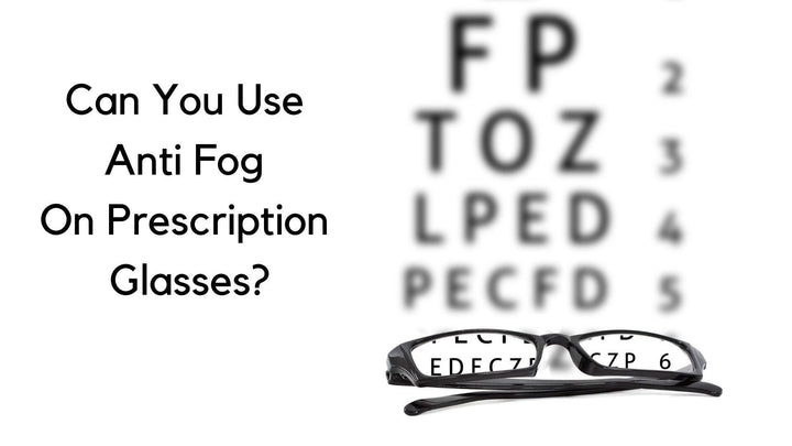 Can You Use Anti Fog On Prescription Glasses? - RX-able.com