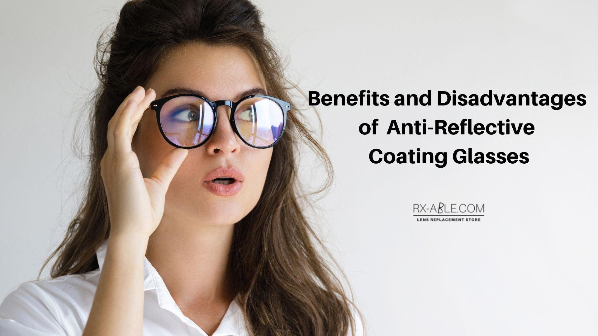 Benefits and Disadvantages of Anti reflective Coating Glasses RX able Blogs blog