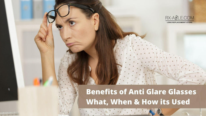 Benefits of Anti Glare Glasses: What, When & How its Used - RX-able.com